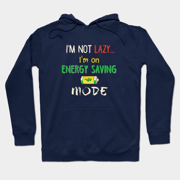 Energy Saving  Mode Hoodie by Andreeastore  